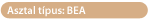 Asztal típus: Bea